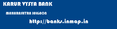 KARUR VYSYA BANK  MAHARASHTRA JALGAON    banks information 